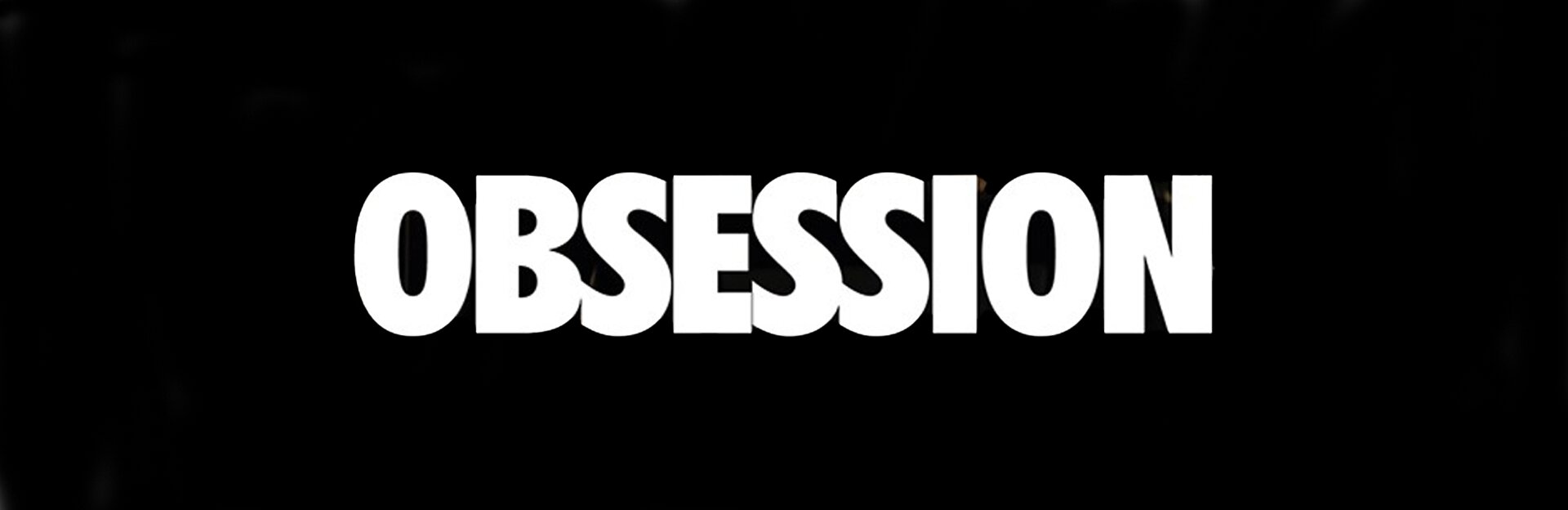 Obsession